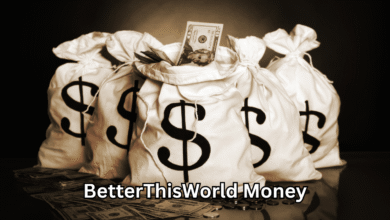 BetterThisWorld Money: A Complete Guide to Building Financial Freedom and Smart Wealth
